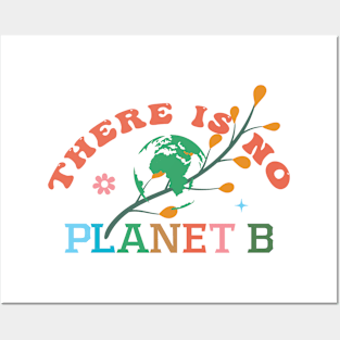 There Is No Planet B Posters and Art